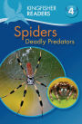 Spiders, Deadly Predators (Kingfisher Readers Series: Level 4)