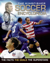 The Kingfisher Soccer Encyclopedia (Revised Edition)