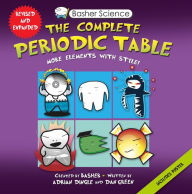 Title: The Complete Periodic Table: More Elements with Style! (Basher Science Series), Author: Adrian Dingle