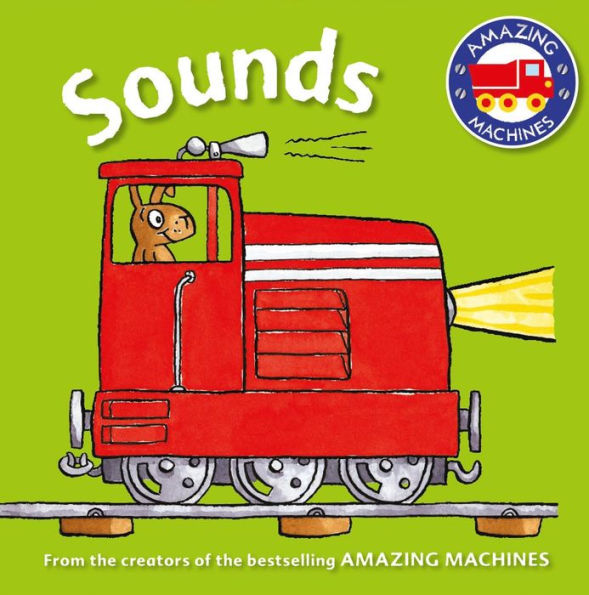 Amazing Machines First Concepts: Sounds (Amazing Machines Series)