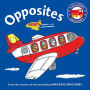 Amazing Machines First Concepts: Opposites (Amazing Machines Series)
