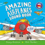 Amazing Airplanes Sound Book: A very noisy book (Amazing Machines Series)