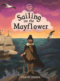 Download free ebooks for kindle fire Imagine You Were There... Sailing on the Mayflower (English literature) by Caryn Jenner