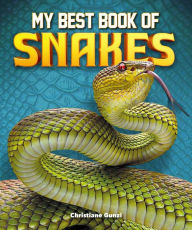 Title: My Best Book of Snakes, Author: Christiane Gunzi