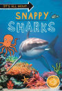 It's all about... Snappy Sharks: Everything you want to know about these sea creatures in one amazing book