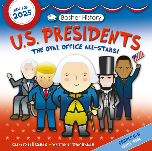 Basher History: US Presidents: Oval Office All-Stars