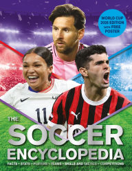 Title: The Kingfisher Soccer Encyclopedia: Facts . Stats . Players . Teams . Skills and Tactics . Competitions, Author: Clive Gifford