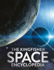 Title: The Kingfisher Space Encyclopedia, Author: Mike Goldsmith