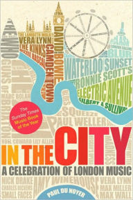 Title: In the City: A Celebration of London Music, Author: Paul Du Noyer