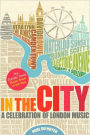 In the City: A Celebration of London Music