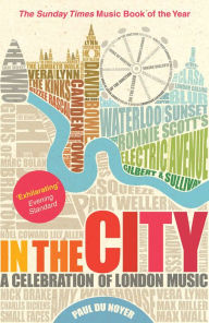 Title: In the City: A Celebration of London Music, Author: Paul Du Noyer