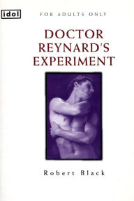 Title: Dr.Reynard's Experiment, Author: Robert Black