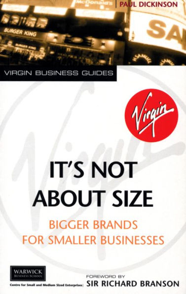It's Not About Size: Bigger Brands for Smaller Businesses
