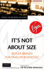 It's Not About Size: Bigger Brands for Smaller Businesses