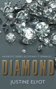 Title: Diamond (Diamond Trilogy Series #1), Author: Justine Elyot