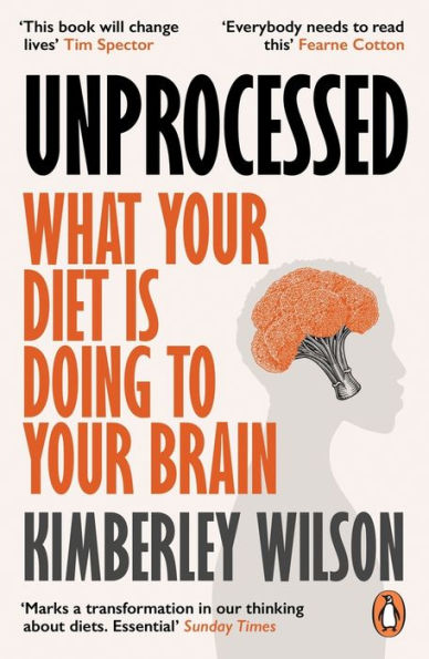 Unprocessed: How the Food We Eat Is Fuelling Our Mental Health Crisis