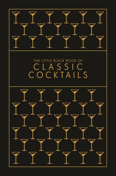 The Little Black Book of Classic Cocktails