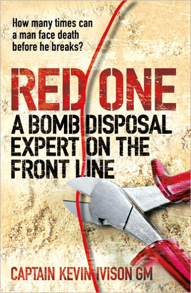 Red One: A Bomb Disposal Expert on the Front Line
