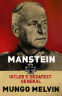 Manstein: Hitler's Greatest General