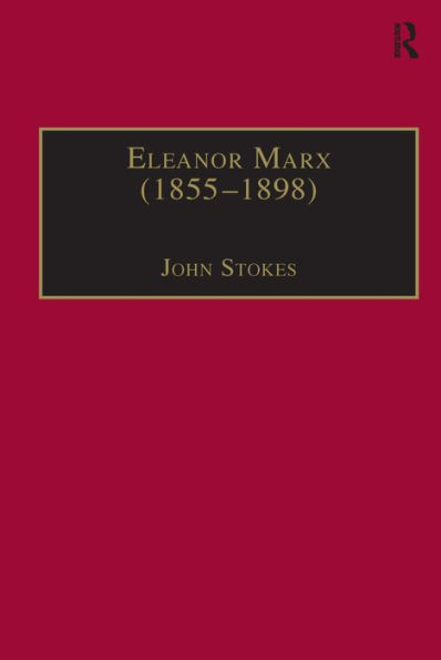 Eleanor Marx (1855-1898): Life, Work, Contacts