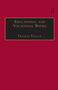 Title: Educational and Vocational Books: Printed Writings 1641-1700: Series II, Part One, Volume 5 / Edition 1, Author: Frances Teague