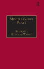 Miscellaneous Plays: Printed Writings 1641-1700: Series II, Part One, Volume 7