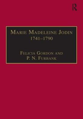 Marie Madeleine Jodin 1741-1790: Actress, Philosophe and Feminist / Edition 1