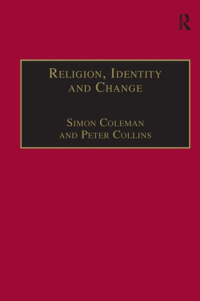 Religion, Identity and Change: Perspectives on Global Transformations / Edition 1