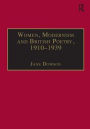 Women, Modernism and British Poetry, 1910-1939: Resisting Femininity / Edition 1