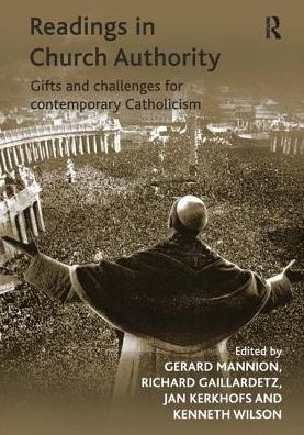 Readings in Church Authority: Gifts and Challenges for Contemporary Catholicism / Edition 1