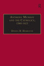 Anthony Munday and the Catholics, 1560-1633 / Edition 1