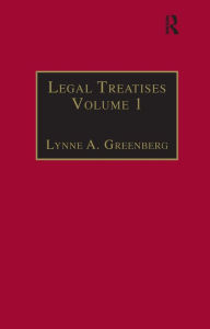 Title: Legal Treatises: Essential Works for the Study of Early Modern Women, Series III, Part One, Volume 1 / Edition 1, Author: Lynne A. Greenberg