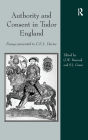 Authority and Consent in Tudor England: Essays Presented to C.S.L. Davies