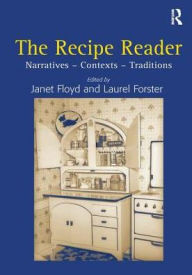 Title: The Recipe Reader: Narratives - Contexts - Traditions / Edition 1, Author: Janet Floyd