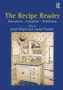 The Recipe Reader: Narratives - Contexts - Traditions / Edition 1