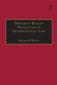 Title: Minority Rights Protection in International Law: The Roma of Europe / Edition 1, Author: Helen O'Nions