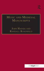 Title: Music and Medieval Manuscripts: Paleography and Performance / Edition 1, Author: Randall Rosenfeld