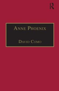 Title: Anne Phoenix: Printed Writings, 1500-1640: Series I, Part Four, Volume 5 / Edition 1, Author: David Como