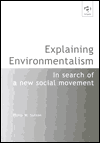 Explaining Environmentalism: In Search of a New Social Movement