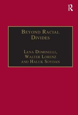 Beyond Racial Divides: Ethnicities in Social Work Practice / Edition 1
