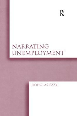 Narrating Unemployment / Edition 1