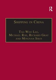 Title: Shipping in China / Edition 1, Author: Tae-Woo Lee
