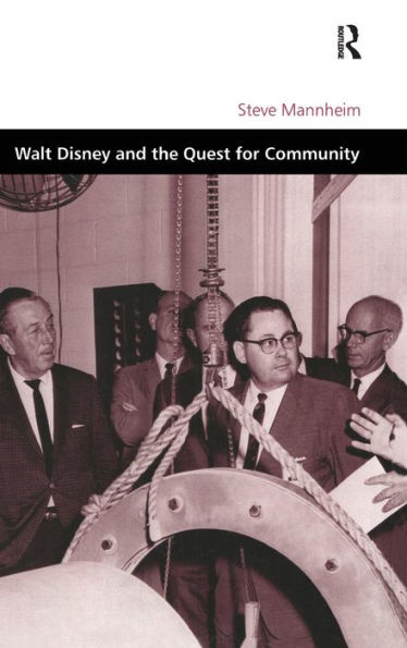 Walt Disney and the Quest for Community / Edition 1