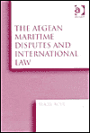 Aegean Maritime Disputes and International Law / Edition 1