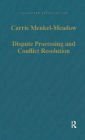 Dispute Processing and Conflict Resolution: Theory, Practice and Policy / Edition 1