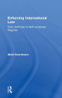 Enforcing International Law: From Self-help to Self-contained Regimes / Edition 1