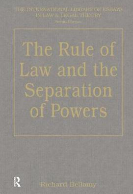 The Rule of Law and the Separation of Powers / Edition 1