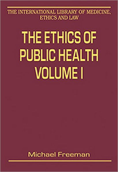 The Ethics of Public Health, Volumes I and II