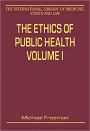 The Ethics of Public Health, Volumes I and II