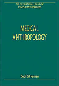 Title: Medical Anthropology / Edition 1, Author: Cecil G. Helman